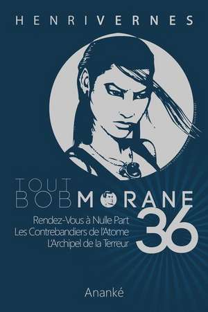 Tout Bob Morane/36 de Henri Vernes