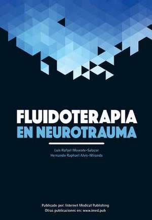 Fluidoterapia En Neurotrauma de Luis Rafael Moscote