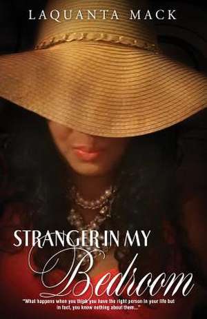 Stranger in My Bedroom de Laquanta Mack