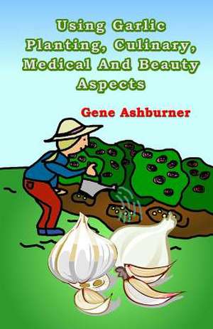 Using Garlic de Gene Ashburner