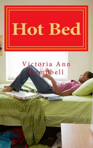 Hot Bed de Victoria Campbell