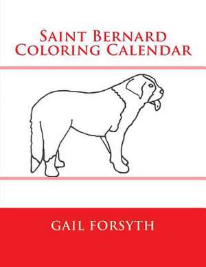 Saint Bernard Coloring Calendar de Gail Forsyth