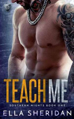 Teach Me (Southern Nights Series Book 1) de Ella Sheridan