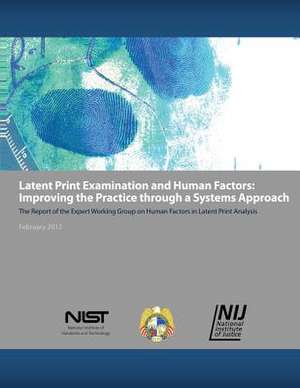 Latent Print Examination and Human Factors de National Institute of Justice