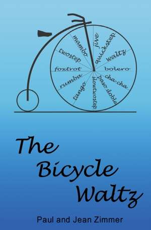 The Bicycle Waltz de Paul R. Zimmer