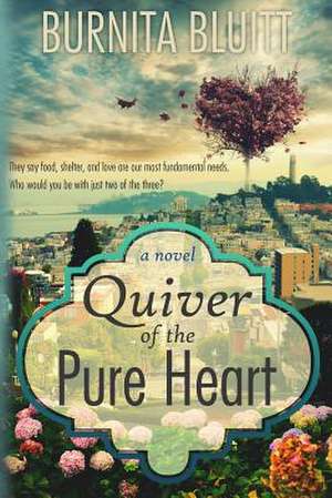 Quiver of the Pure Heart de Burnita Bluitt