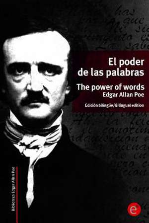 El Poder de Las Palabras/The Power of Words de Edgar Allan Poe