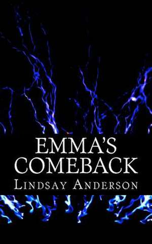 Emma's Comeback de Lindsay Anderson