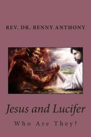 Jesus and Lucifer de Benny E. Anthony