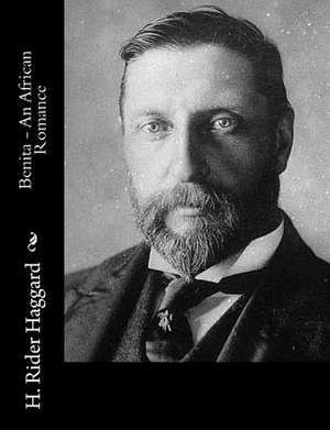 Benita - An African Romance de H. Rider Haggard