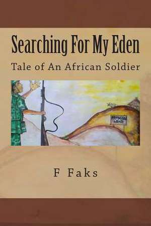 Searching for My Eden de F. Faks