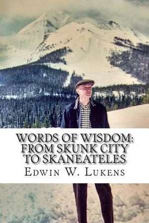 Words of Wisdom de Edwin W. Lukens