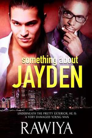 Something about Jayden de Rawiya