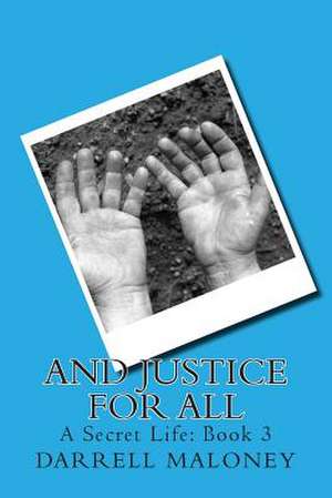 And Justice for All de Darrell Maloney