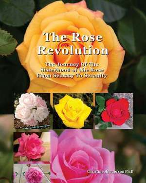 The Rose Revolution de Dr Christine Henderson