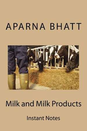 Milk and Milk Products de Aparna Bhatt