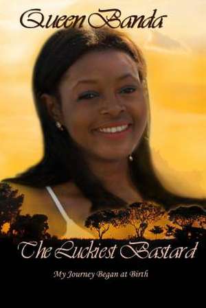 The Luckiest Bastard de Queen Banda