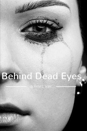 Behind Dead Eyes de Rachel G. Strater