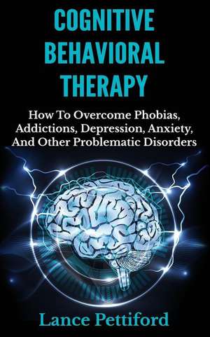 Cognitive Behavioral Therapy (CBT) de Lance Pettiford