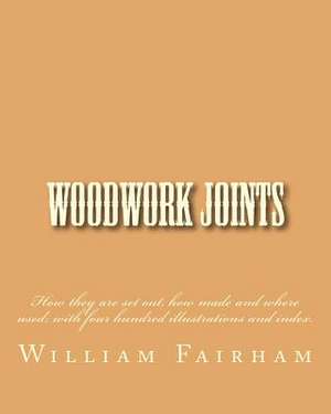 Woodwork Joints de William Fairham