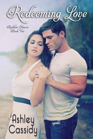 Redeeming Love de Ashley Cassidy