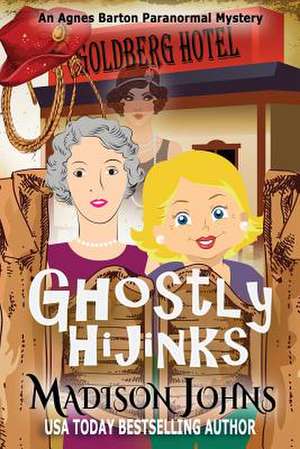 Ghostly Hijinks de Madison Johns