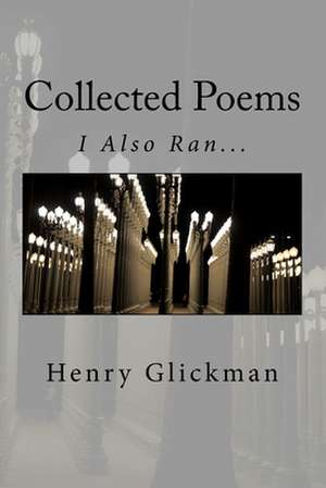 Collected Poems de Henry Glickman