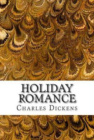 Holiday Romance de Charles Dickens