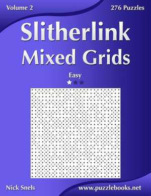 Slitherlink Mixed Grids - Easy - Volume 2 - 276 Puzzles de Nick Snels