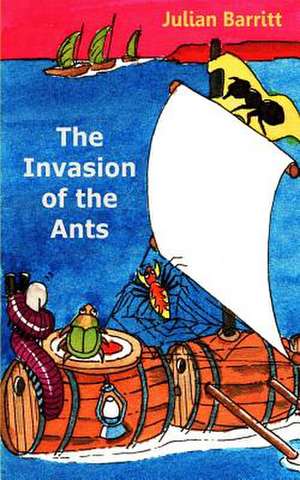 The Invasion of the Ants de Julian Barritt