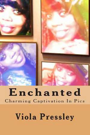 Enchanted de Viola Pressley