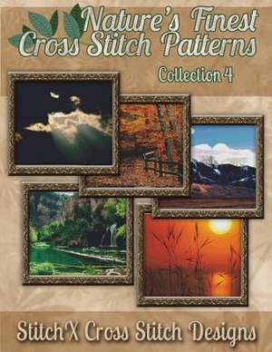 Nature's Finest Cross Stitch Pattern Collection No. 4 de Tracy Warrington