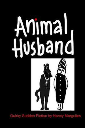 Animal Husband de Nancy Margulies