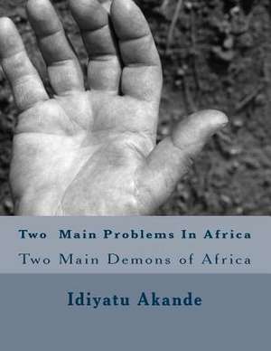 Two Main Problems in Africa de Idiyatu Akande