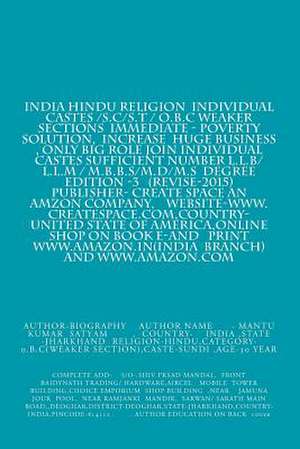 India Hindu Religion Individual Castes /S.C/S.T / O.B.C Weaker Sections Immediate - Poverty Solution, Increase Huge Business, Only Big Role Join Indiv de Mantu Kumar Satyam