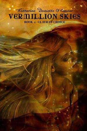 Vermillion Skies de Katherine Danielle O'Connor