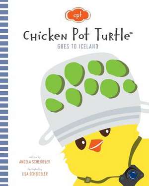 Chicken Pot Turtle Goes to Iceland de Angela M. Scheideler