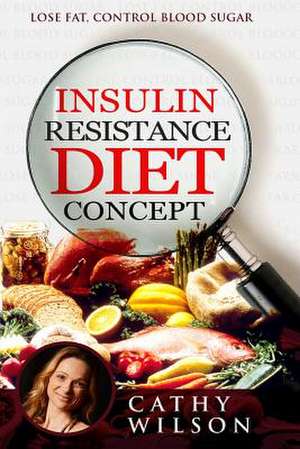 Insulin Resistance Diet Concept de Cathy Wilson