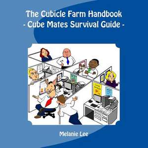 The Cube Farm Handbook de Melanie Lee