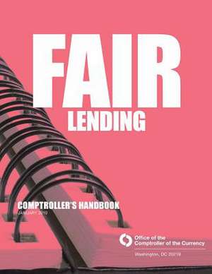 Fair Lending Comptroller's Handbook January 2010 de Comptroller of the Currency Administrato