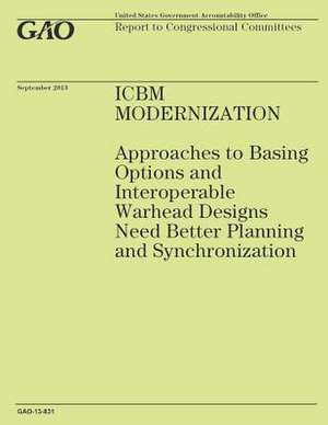 Icbm Modernization de Government Accountability Office (U S )