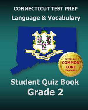 Connecticut Test Prep Language & Vocabulary Student Quiz Book Grade 2 de Test Master Press Connecticut