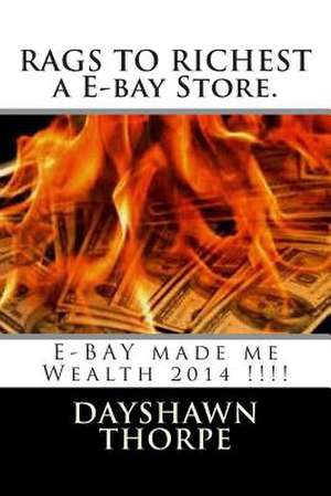 E-Bay Made Me Wealth 2014 !!!! de Dayshawn Thorpe