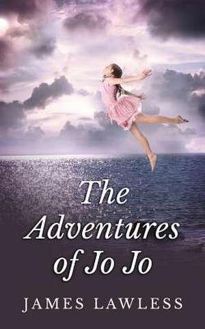 The Adventures of Jo Jo de James Lawless