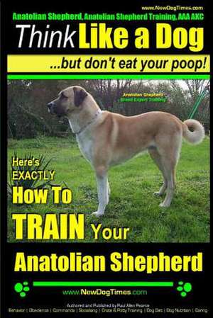 Anatolian Shepherd, Anatolian Shepherd Training AAA Akc de Paul Allen Pearce