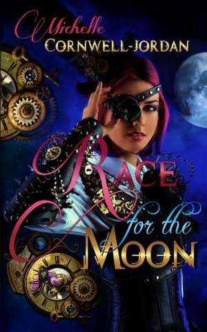 Race for the Moon de Michelle Cornwell Jordan