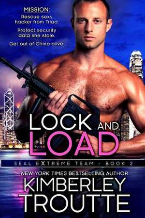 Lock and Load de Kimberley Troutte