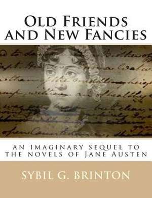 Old Friends and New Fancies de Sybil G. Brinton