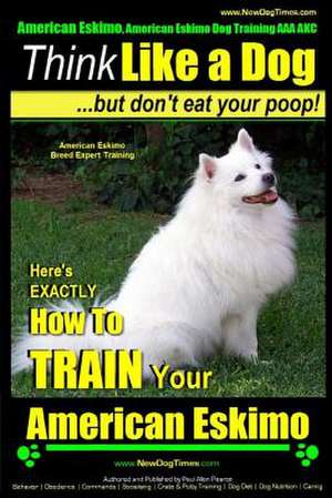 American Eskimo, American Eskimo Dog Training AAA Akc de Pearce, MR Paul Allen