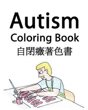 Autism Coloring Book (English and Mandarin Chinese Edition) de Richard Carlson Jr